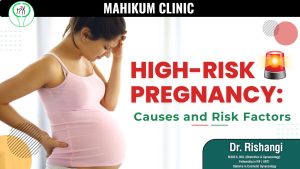 High-Risk Pregnancy: Causes and Risk Factors