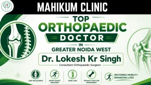 Top orthopaedic doctor in Greater Noida west